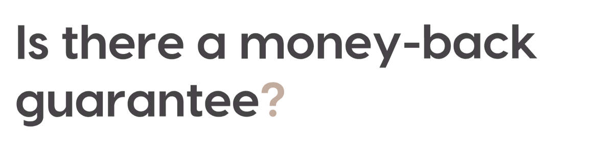 Is there a money-back guarantee?