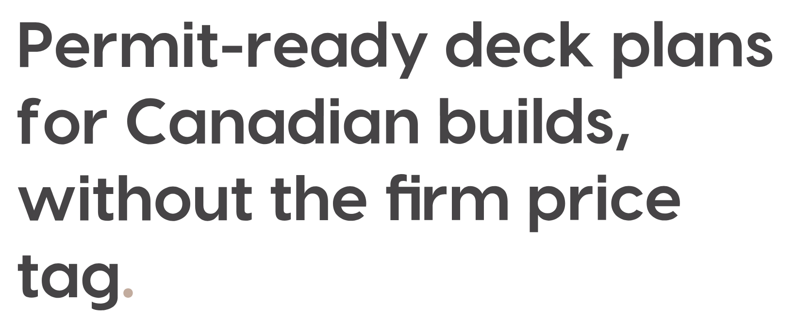 Permit-ready deck plans for Canadian builds, without the firm price tag.