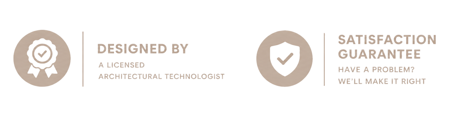 Two trust badges: "Designed by a Canadian Architectural Technologist" and "Satisfaction Guarantee — Have a problem? We'll make it right."